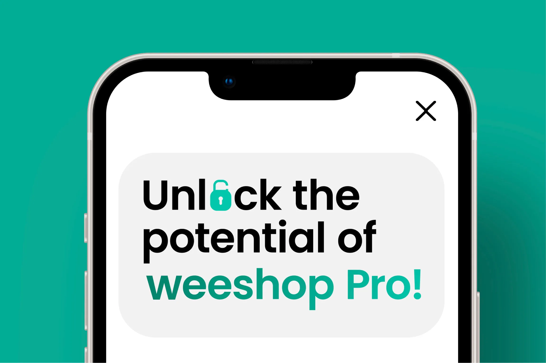 Smartphone screen with text that reads 'Unlock the potential of weeshop Pro!' with an open lock icon replacing the letter 'o' in 'Unlock'.